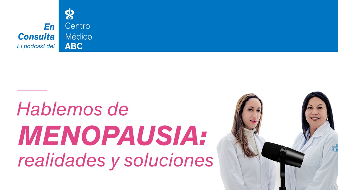 Hablemos de menopausia: Realidades y soluciones