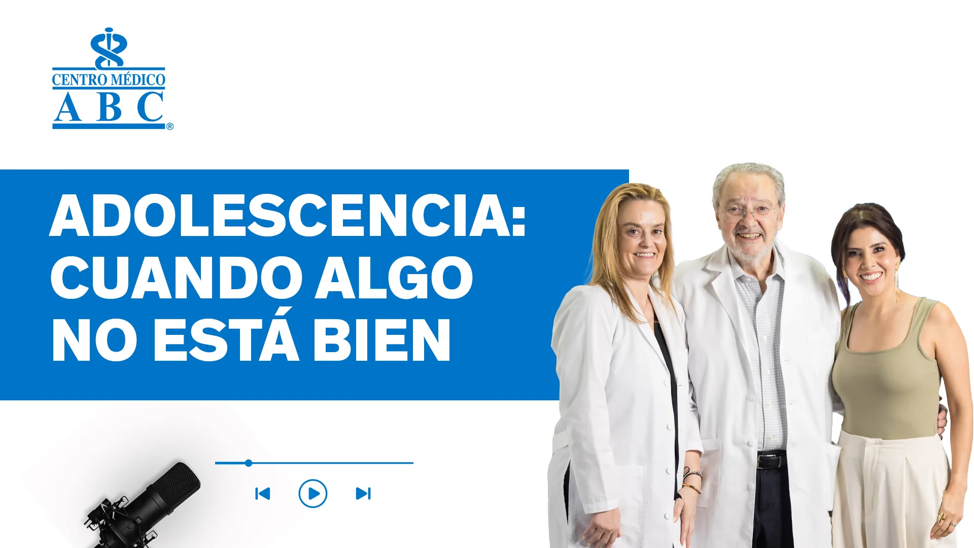 Especialistas del Centro Médico ABC en el podcast En Consulta, dialogando sobre salud mental adolescente, prevención de la ansiedad y señales de alerta en jóvenes.